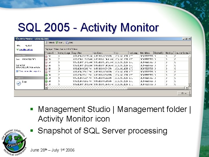 SQL 2005 - Activity Monitor § Management Studio | Management folder | Activity Monitor