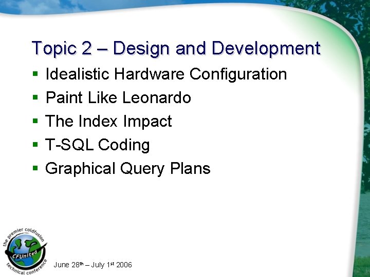 Topic 2 – Design and Development § § § Idealistic Hardware Configuration Paint Like