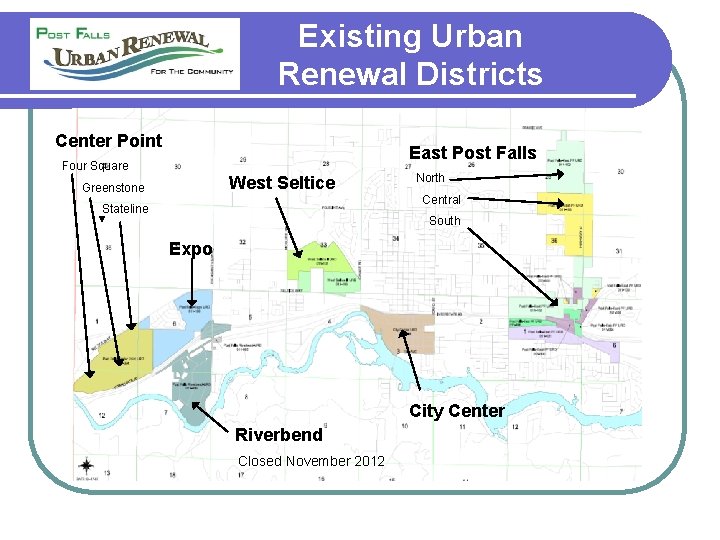 Existing Urban Renewal Districts Center Point East Post Falls Four Square West Seltice Greenstone