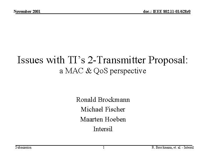 November 2001 doc. : IEEE 802. 11 -01/628 r 0 Issues with TI’s 2