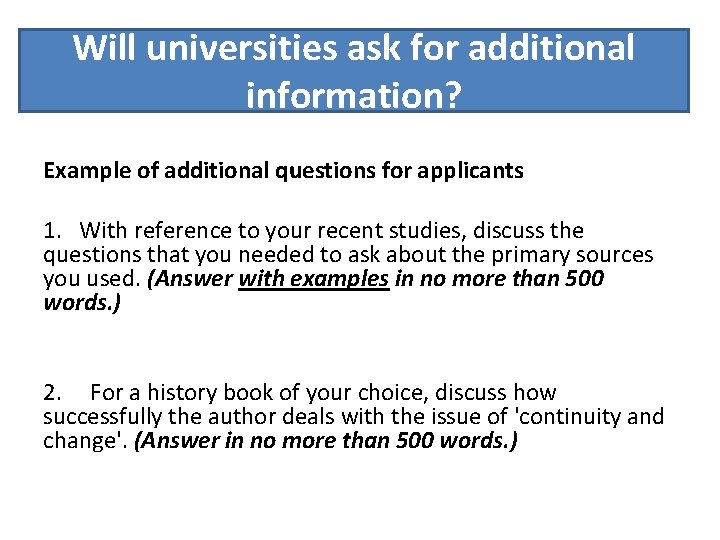 Will universities ask for additional Will information? Example of additional questions for applicants 1.