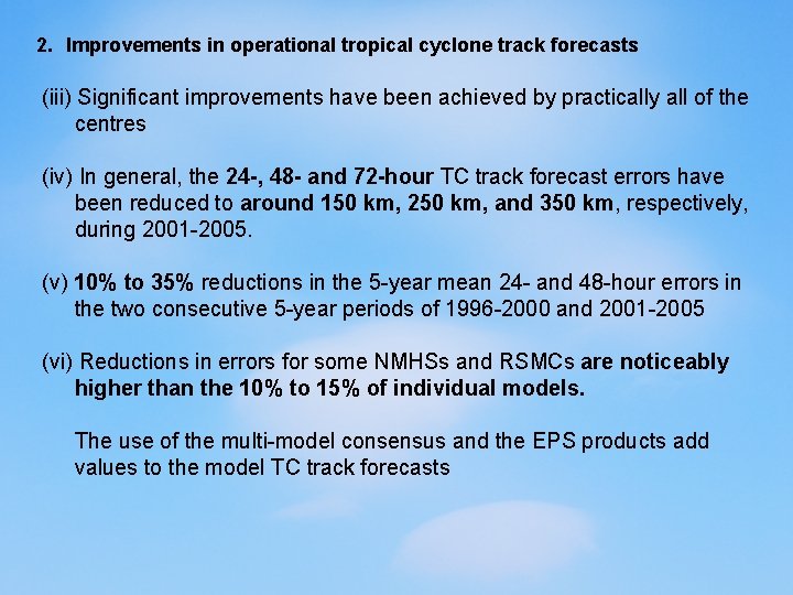 2. Improvements in operational tropical cyclone track forecasts (iii) Significant improvements have been achieved