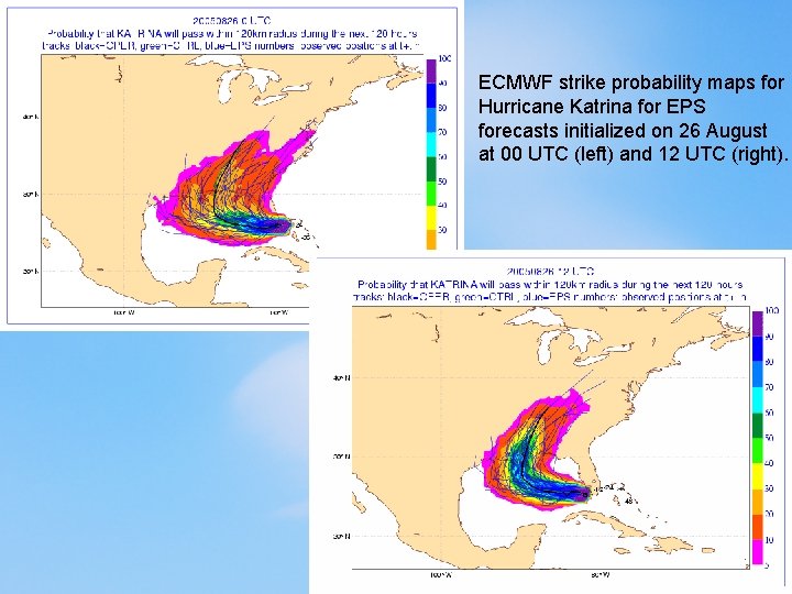 ECMWF strike probability maps for Hurricane Katrina for EPS forecasts initialized on 26 August