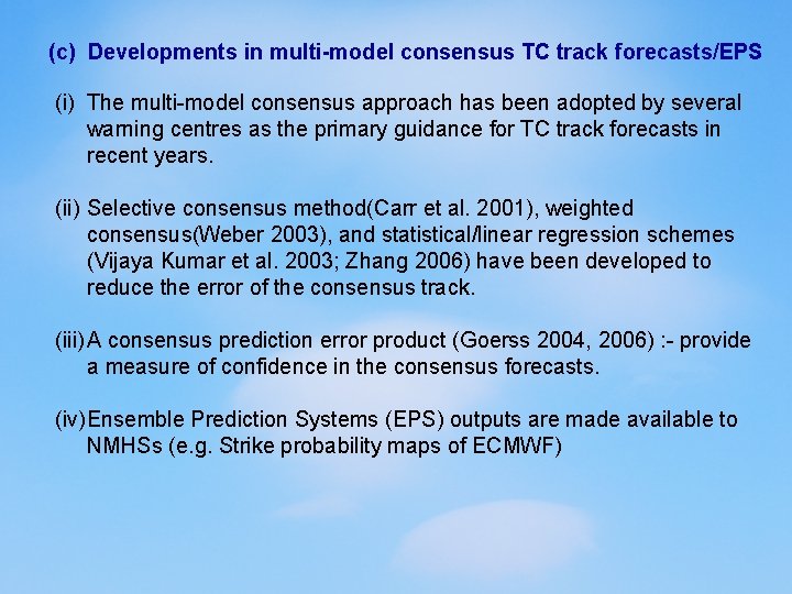 (c) Developments in multi-model consensus TC track forecasts/EPS (i) The multi-model consensus approach has