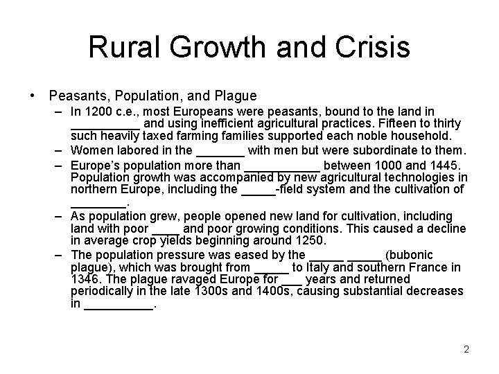 Rural Growth and Crisis • Peasants, Population, and Plague – In 1200 c. e.