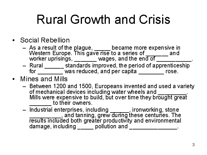 Rural Growth and Crisis • Social Rebellion – As a result of the plague,