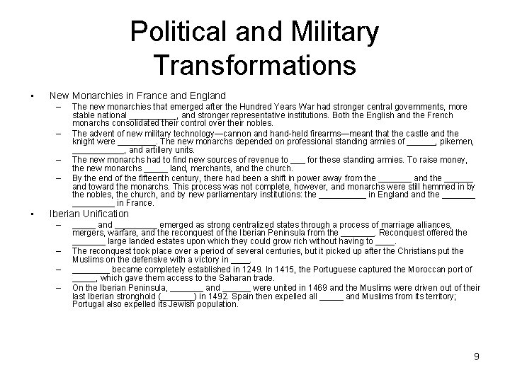 Political and Military Transformations • New Monarchies in France and England – – •