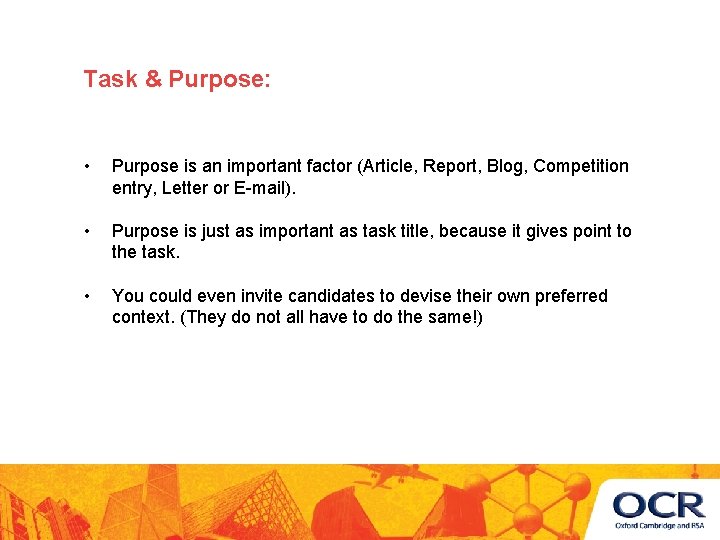 Task & Purpose: • Purpose is an important factor (Article, Report, Blog, Competition entry,