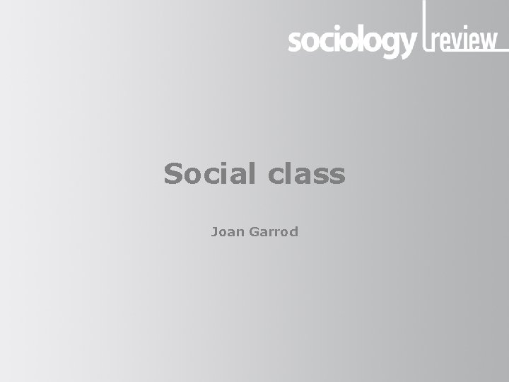 Social class Joan Garrod 