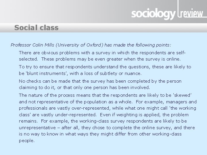 Social class Professor Colin Mills (University of Oxford) has made the following points: There