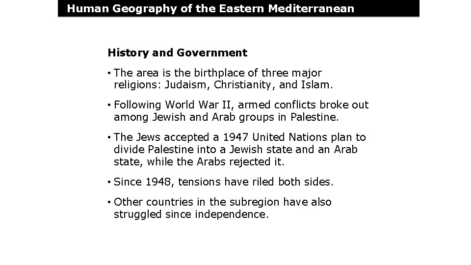 Human Geography of the Eastern Mediterranean History and Government • The area is the
