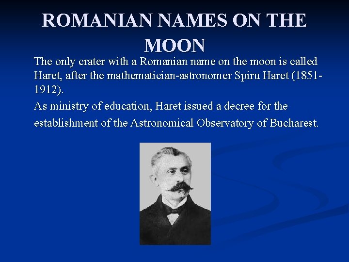 ROMANIAN NAMES ON THE MOON The only crater with a Romanian name on the