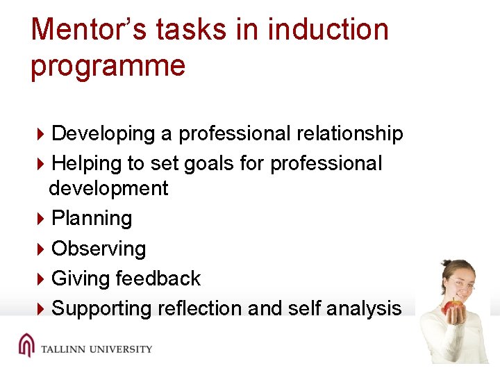 Mentor’s tasks in induction programme 4 Developing a professional relationship 4 Helping to set