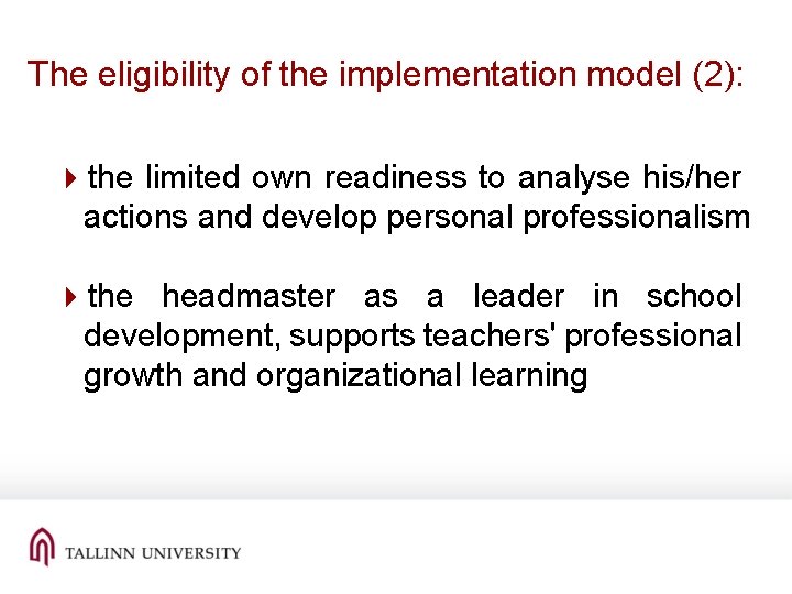 The eligibility of the implementation model (2): 4 the limited own readiness to analyse