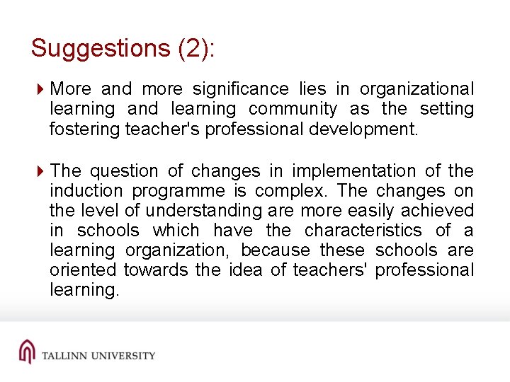 Suggestions (2): 4 More and more significance lies in organizational learning and learning community