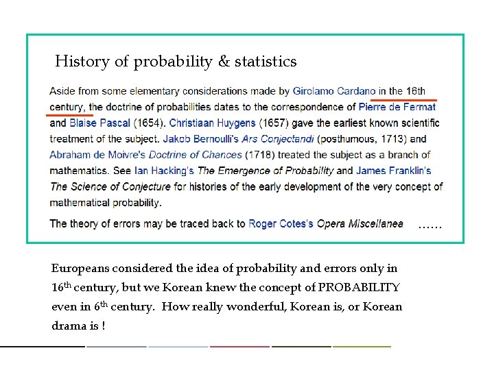 History of probability & statistics …… Europeans considered the idea of probability and errors