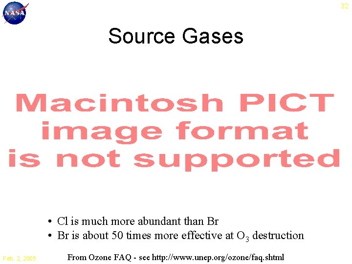 32 Source Gases • Cl is much more abundant than Br • Br is 32 Source Gases • Cl is much more abundant than Br • Br is