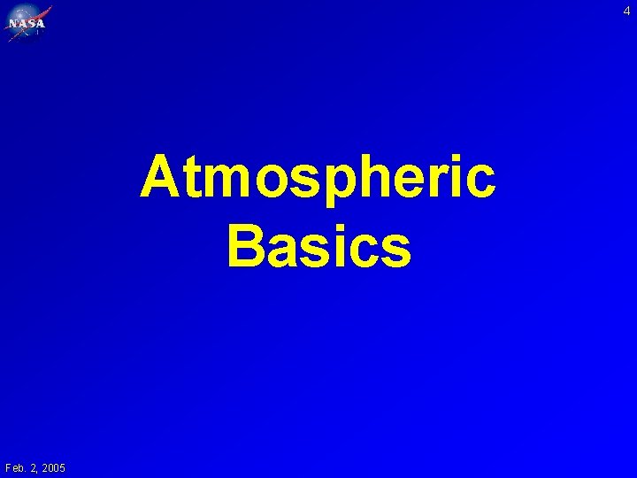 4 Atmospheric Basics Feb. 2, 2005 