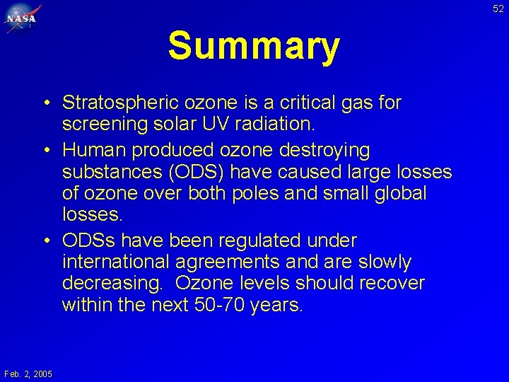 52 Summary • Stratospheric ozone is a critical gas for screening solar UV radiation.