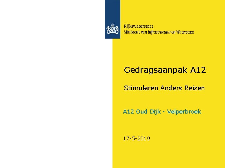 Gedragsaanpak A 12 Stimuleren Anders Reizen A 12 Oud Dijk - Velperbroek 17 -5