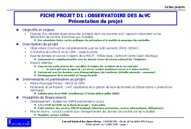 Fiches projets FICHE PROJET D 1 : OBSERVATOIRE DES Ac. VC Présentation du projet