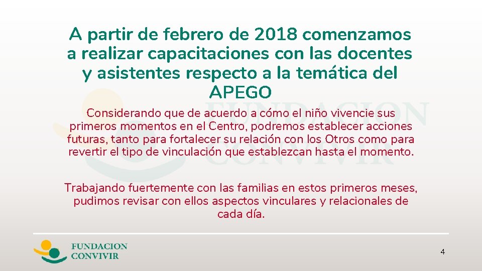A partir de febrero de 2018 comenzamos a realizar capacitaciones con las docentes y