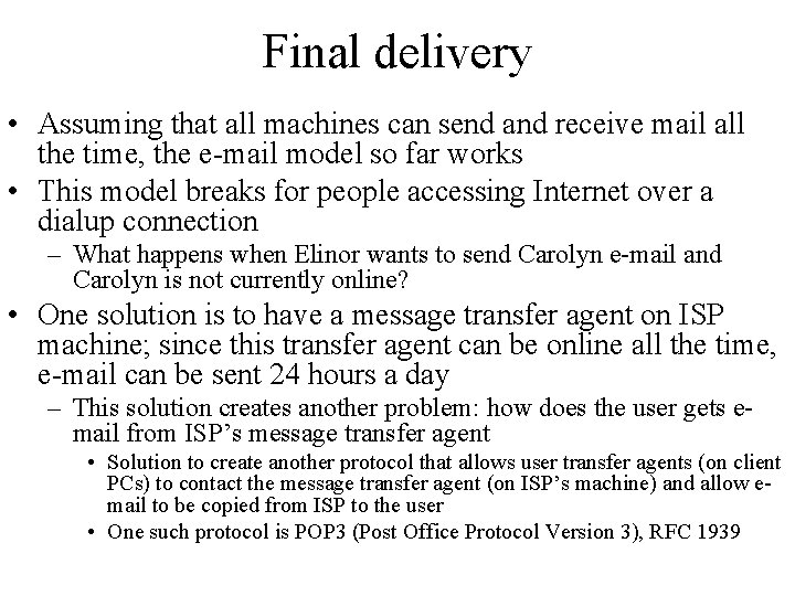 Final delivery • Assuming that all machines can send and receive mail all the