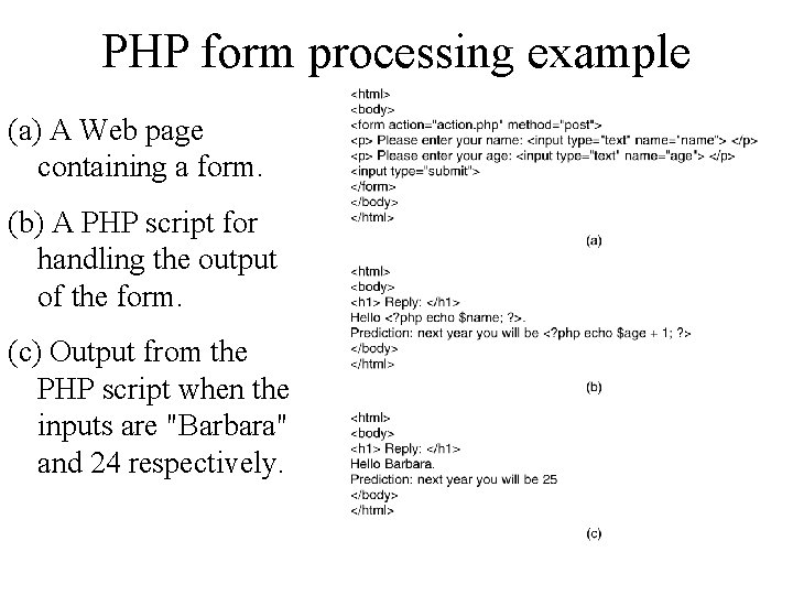 PHP form processing example (a) A Web page containing a form. (b) A PHP