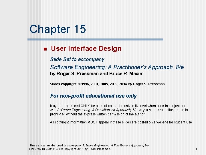 Chapter 15 n User Interface Design Slide Set to accompany Software Engineering: A Practitioner’s