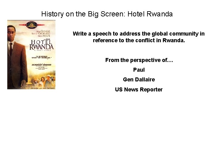 History on the Big Screen: Hotel Rwanda Write a speech to address the global