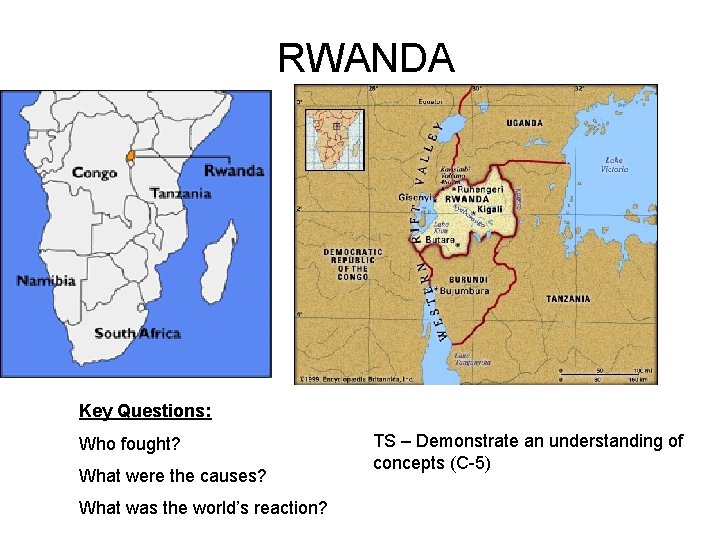 RWANDA Key Questions: Who fought? What were the causes? What was the world’s reaction?