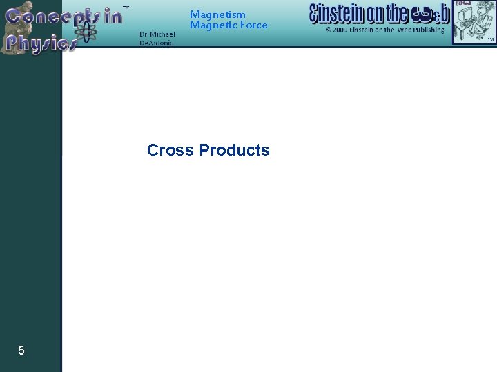 Magnetism Magnetic Force Cross Products 5 