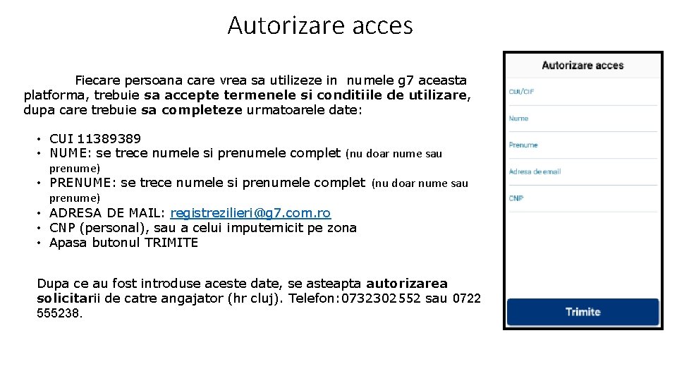 Autorizare acces Fiecare persoana care vrea sa utilizeze in numele g 7 aceasta platforma, Autorizare acces Fiecare persoana care vrea sa utilizeze in numele g 7 aceasta platforma,
