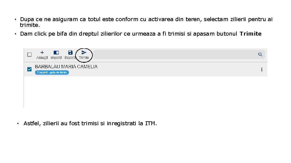 • Dupa ce ne asiguram ca totul este conform cu activarea din teren, • Dupa ce ne asiguram ca totul este conform cu activarea din teren,
