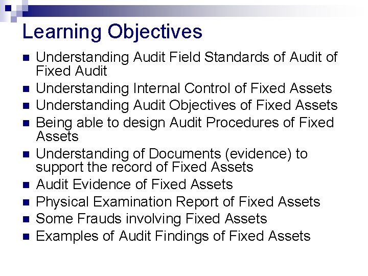 Learning Objectives n n n n n Understanding Audit Field Standards of Audit of