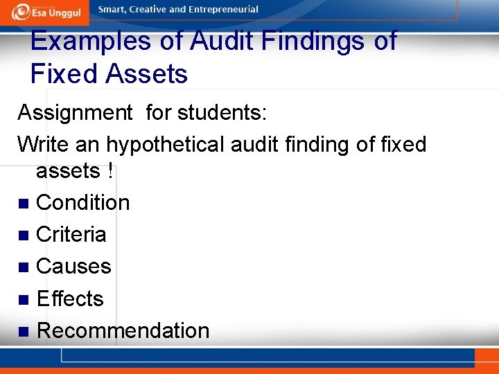 Examples of Audit Findings of Fixed Assets Assignment for students: Write an hypothetical audit