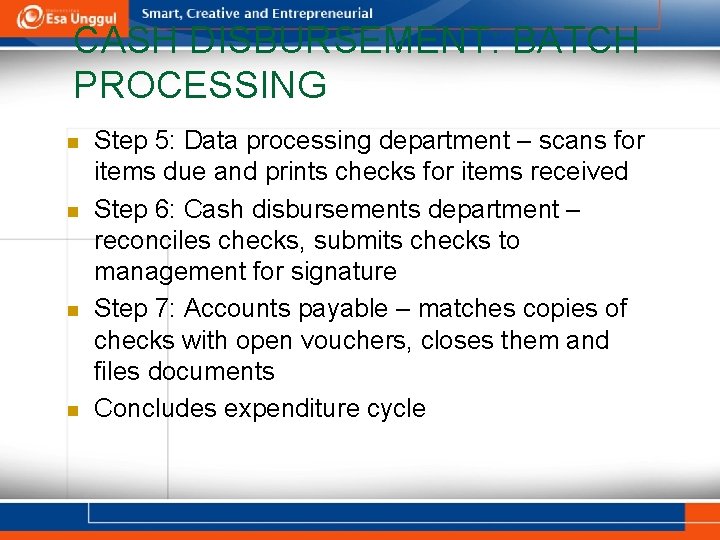 CASH DISBURSEMENT: BATCH PROCESSING n n Step 5: Data processing department – scans for