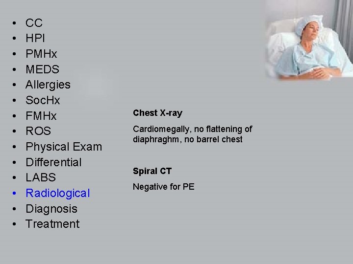  • • • • CC HPI PMHx MEDS Allergies Soc. Hx FMHx ROS