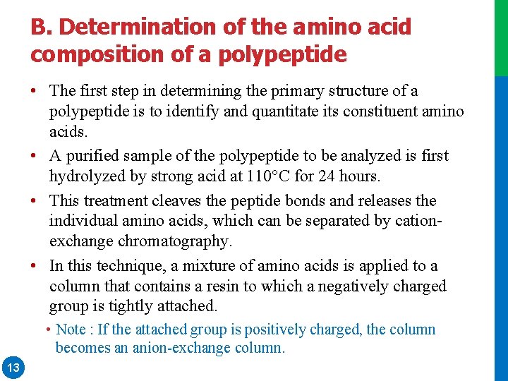 B. Determination of the amino acid composition of a polypeptide • The first step B. Determination of the amino acid composition of a polypeptide • The first step