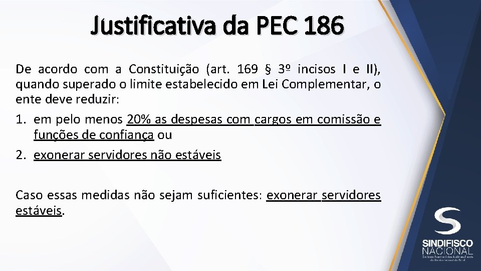 Justificativa da PEC 186 De acordo com a Constituição (art. 169 § 3º incisos Justificativa da PEC 186 De acordo com a Constituição (art. 169 § 3º incisos
