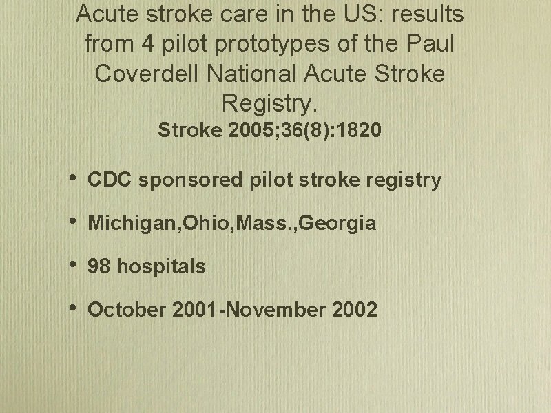 Acute stroke care in the US: results from 4 pilot prototypes of the Paul