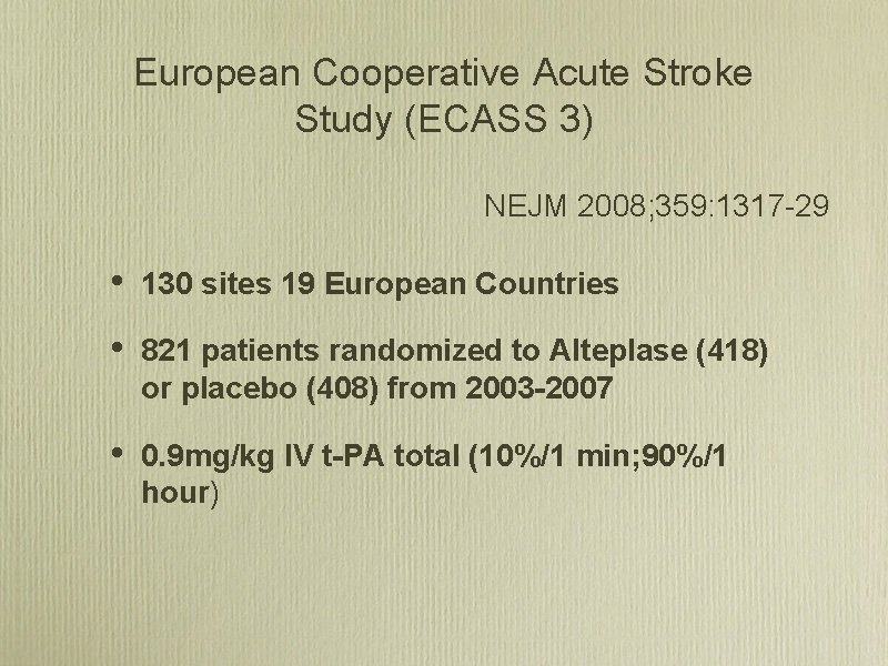 European Cooperative Acute Stroke Study (ECASS 3) NEJM 2008; 359: 1317 29 • 130