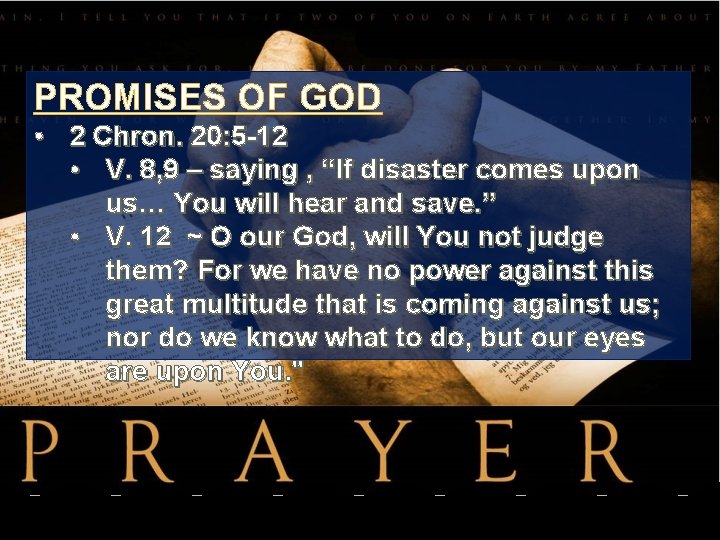 PROMISES OF GOD • 2 Chron. 20: 5 -12 • V. 8, 9 –