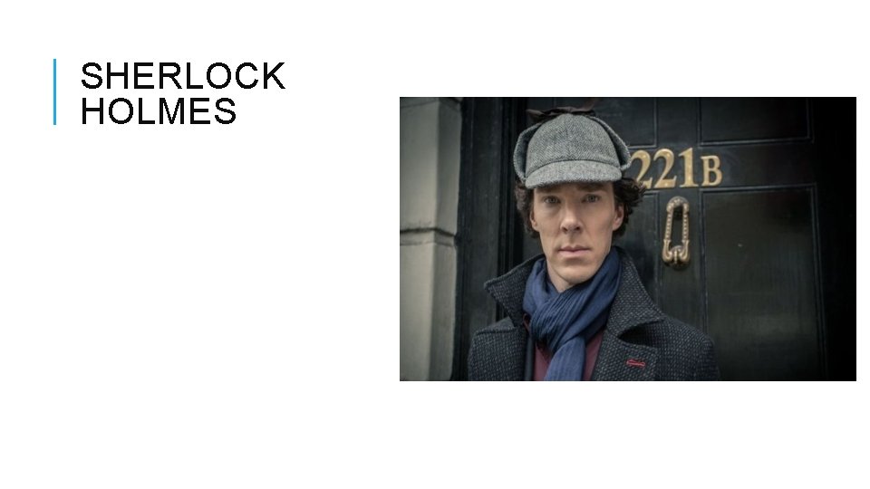 SHERLOCK HOLMES 