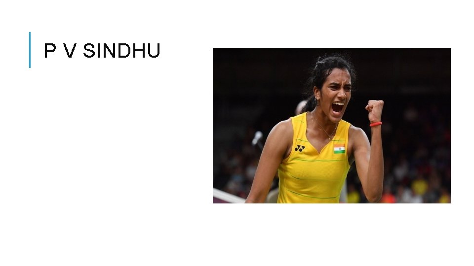 P V SINDHU 