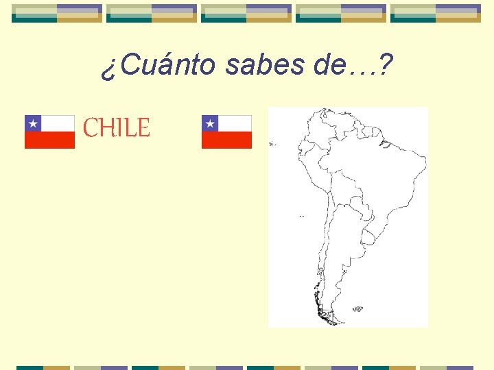 ¿Cuánto sabes de…? CHILE 