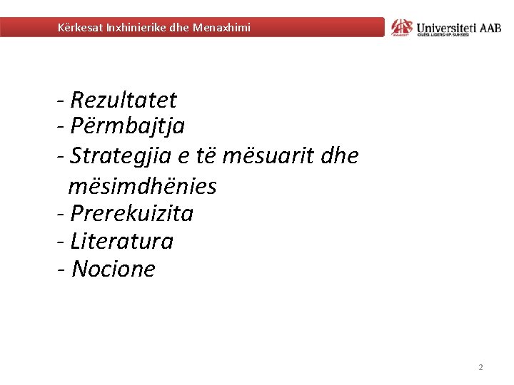 Kërkesat Inxhinierike dhe Menaxhimi - Rezultatet - Përmbajtja - Strategjia e të mësuarit dhe