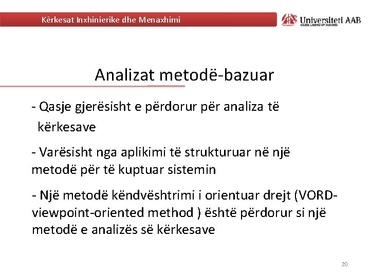 Kërkesat Inxhinierike dhe Menaxhimi Analizat metodë-bazuar - Qasje gjerësisht e përdorur për analiza të