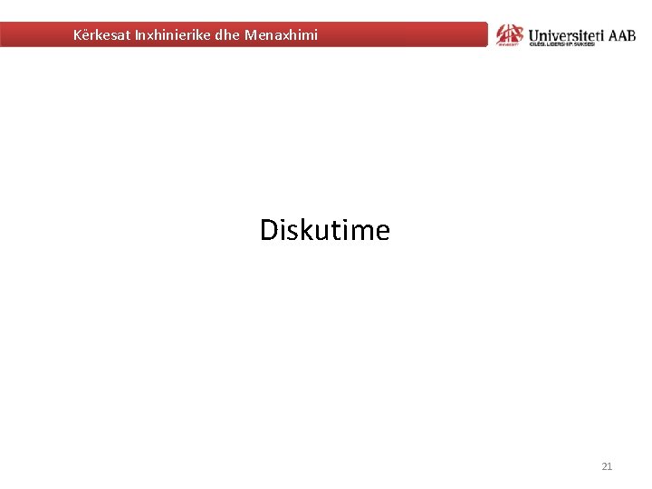 Kërkesat Inxhinierike dhe Menaxhimi Diskutime 21 