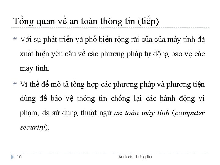 Tổng quan về an toàn thông tin (tiếp) Với sự phát triển và phổ